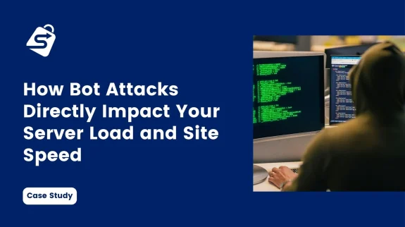 Case Study How Bot Attacks Directly Impact Your Server Load and Site Speed Case Study How Bot Attacks Directly Impact Your Server Load and Site Speed