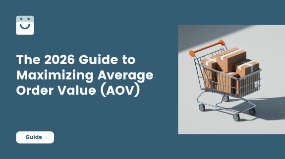 The 2026 Guide to Maximizing Average Order Value (AOV)