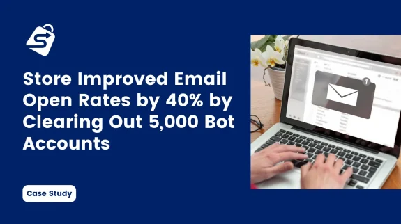 How-One-Store-Improved-Email-Open-Rates-by-40_-by-Clearing-Out-5_000-Bot-Accounts How-One-Store-Improved-Email-Open-Rates-by-40_-by-Clearing-Out-5_000-Bot-Accounts