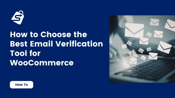 How-to-Choose-the-Best-Email-Verification-Tool-for-WooCommerce How to Choose the Best Email Verification Tool for WooCommerce